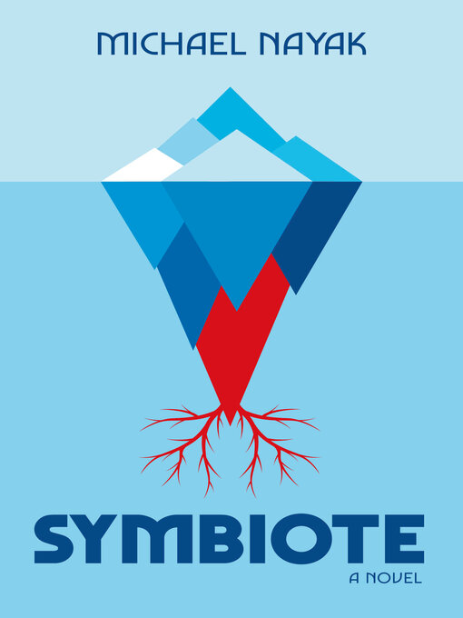 Title details for Symbiote by Michael Nayak - Available